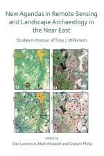 New Agendas in Remote Sensing and Landscape Archaeology in the Near East