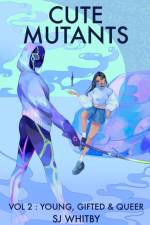 Cute Mutants Vol 2 af Sj Whitby