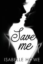 Save Me af Isabelle Howe