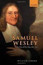 Samuel Wesley and the Crisis of Tory Piety, 1685-1720 af William (Professor of Ecclesiastical History and Director Gibson