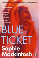 Blue Ticket af Sophie Mackintosh
