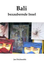 Bali - bezaubernde Insel af Jan Deichmohle