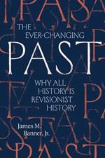 The Ever-Changing Past af James M. Banner