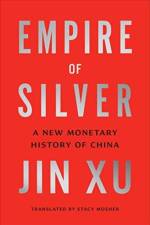 Empire of Silver af Jin Xu