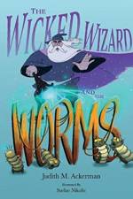 The Wicked Wizard and the Worms af Judith M. Ackerman