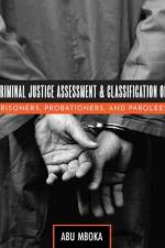 Criminal Justice Assessment and Classification of Prisoners, Probationers, and Parolees af Abu Mboka
