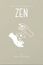 The Little Book of Zen af Tina Chantrey