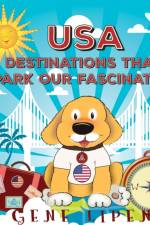 USA Destinations That Spark Our Fascinations af Gene Lipen