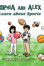 Sophia and Alex Learn about Sports af Denise Bourgeois-Vance