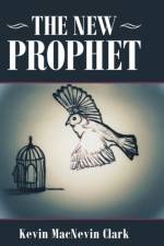 The New Prophet af Kevin MacNevin Clark