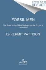 Fossil Men af Kermit Pattison