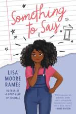 Something to Say af Lisa Moore Ramee
