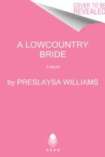 A Lowcountry Bride af Preslaysa Williams
