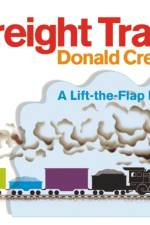 Freight Train Lift-the-Flap af Donald Crews