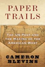 Paper Trails af Cameron (Associate Professor of History Blevins
