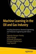 Machine Learning in the Oil and Gas Industry af Yogendra Narayan Pandey