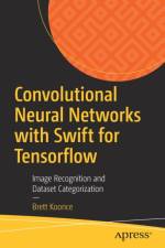 Convolutional Neural Networks with Swift for Tensorflow af Brett Koonce