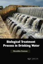 Biological Treatment Process in Drinking Water af Shraddha Gautam