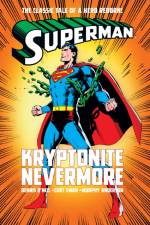 Superman: Kryptonite Nevermore af Dennis O'Neil