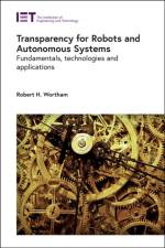 Transparency for Robots and Autonomous Systems af Robert H. (Lecturer Wortham