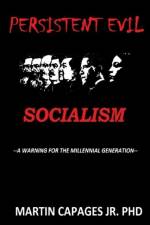 Persistent Evil-Socialism af Martin Capages