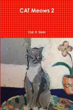 CAT Meows 2 af Cat E Goin