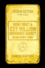How I Built A $37 Million Insurance Agency In Less Than 7 Years (Second Edition) af Darren Sugiyama