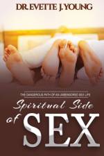 Spiritual Side of Sex af Evette J Young