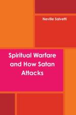 Spiritual Warfare and How Satan Attacks af Neville Salvetti