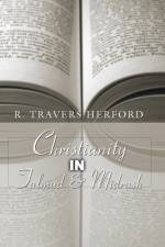 Christianity in Talmud and Midrash af R T Herford