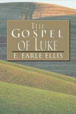The Gospel of Luke af E Earle Ellis