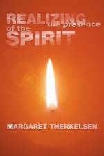 Realizing the Presence of the Spirit af Margaret Therkelsen