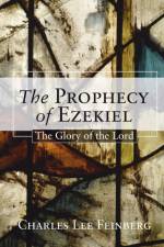 The Prophecy of Ezekiel af Charles L Feinberg
