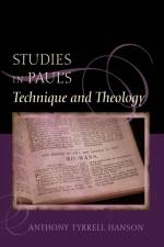 Studies in Paul's Technique and Theology af Anthony Tyrrell Hanson