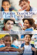 Please Teach Me Like I'm a Boy! af Dr Vermelle D Greene