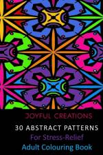 30 Abstract Patterns For Stress-Relief af Joyful Creations
