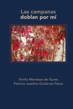 campanas doblan por mi af Emilio Mendoza De Gyves