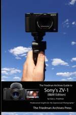 Friedman Archives Guide to Sony's ZV-1 (B&W Edition) af Gary L Friedman
