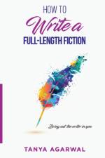 How to write a full length fiction af Tanya Agarwal