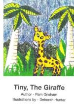 Tiny, The Giraffe af Pam Grisham