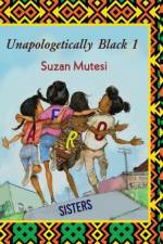 Unapologetically Black 1 af Suzan Mutesi