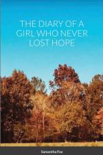 Diary of a Girl Who Never Lost Hope af Samantha Fox