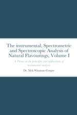 Instrumental Spectrometric and Spectroscopy Analysis of Natural Food Flavourings af Dr Nick Winstone-Cooper