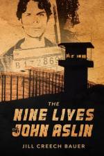 Nine Lives of John Aslin af Jill Creech Bauer