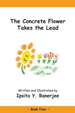 The Concrete Flower Takes the Lead af Ipsita Y Banerjee