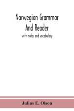 Norwegian grammar and reader af Julius E Olson