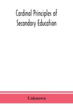 Cardinal principles of secondary education af Unknown