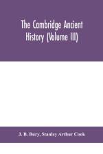 Cambridge ancient history (Volume III)