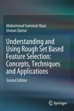 Understanding and Using Rough Set Based Feature Selection: Concepts, Techniques and Applications af Muhammad Summair Raza