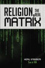 Religion, the REAL Matrix af Heru Ifagbemi